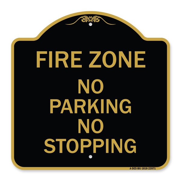 Signmission Fire Zone No Parking No Stopping, Black & Gold Aluminum Architectural Sign, 18" x 18", BG-1818-23971 A-DES-BG-1818-23971 - main